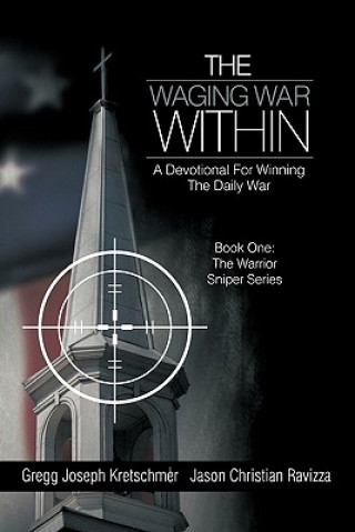 Book Waging War Within-A Devotional For Winning The Daily War Jason Christian Ravizza