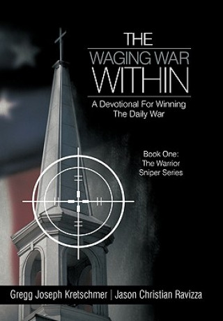 Book Waging War Within-A Devotional For Winning The Daily War Jason Christian Ravizza