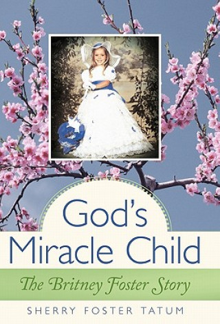 Kniha God's Miracle Child Sherry Foster Tatum