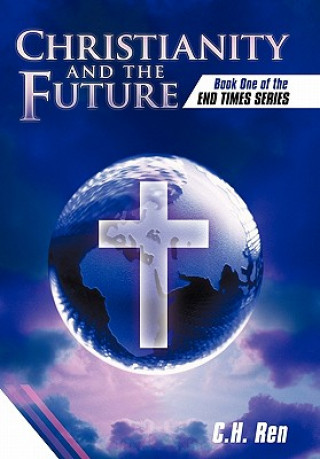 Livre Christianity and the Future C.H.Ren