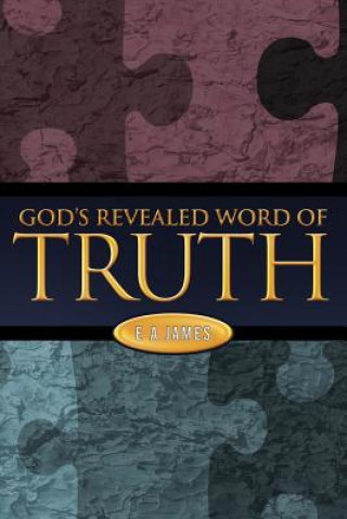 Könyv God's Revealed Word of Truth E A James