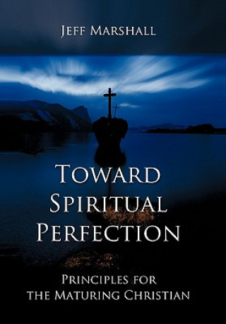 Книга Toward Spiritual Perfection Jeff Marshall