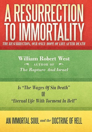 Könyv Resurrection to Immortality William West