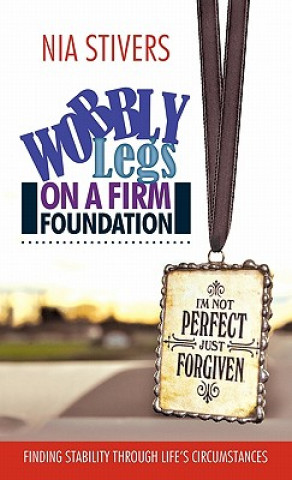 Libro Wobbly Legs on a Firm Foundation Nia Stivers