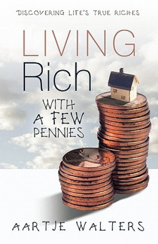 Kniha Living Rich with a Few Pennies Aartje Walters