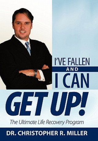 Könyv I've Fallen and I Can Get Up! Dr. Christopher R. Miller