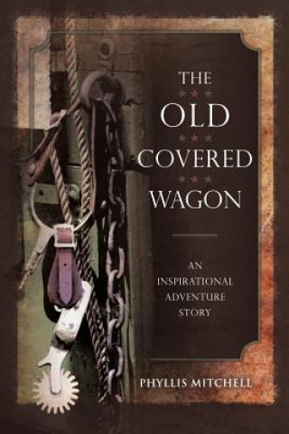Knjiga Old Covered Wagon Phyllis Mitchell