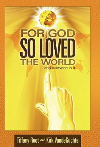 Livre For God So Loved the World Kirk VandeGuchte