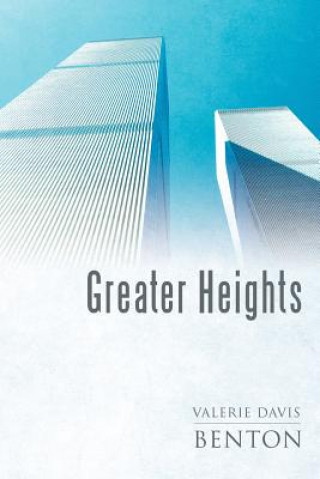 Kniha Greater Heights Valerie Davis Benton