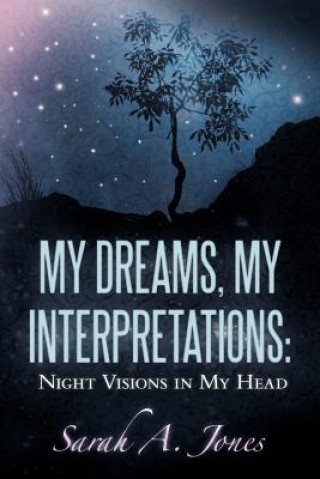 Buch My Dreams, My Interpretations Sarah A. Jones