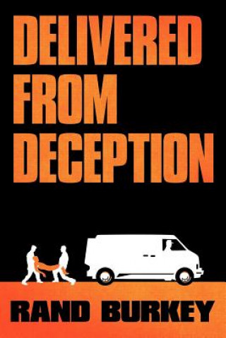 Könyv Delivered from Deception Rand Burkey