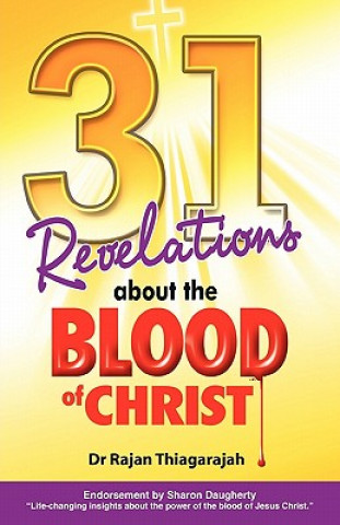 Kniha 31 Revelations About the Blood of Christ Dr Rajan Thiagarajah