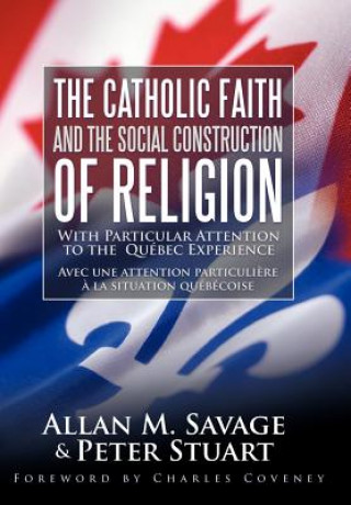 Carte Catholic Faith and the Social Construction of Religion Peter Stuart