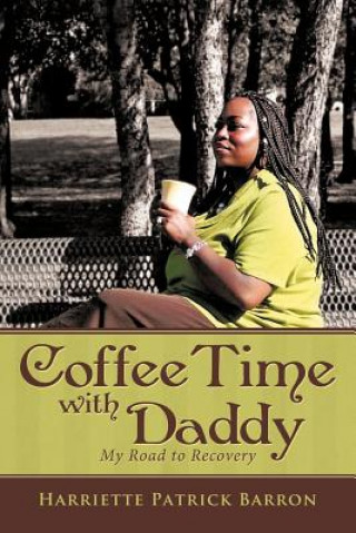 Kniha Coffee Time with Daddy Harriette Patrick Barron