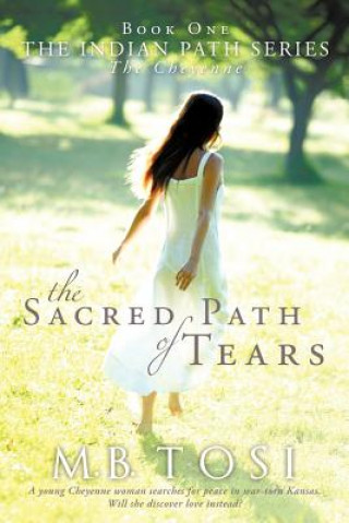 Книга Sacred Path of Tears M B Tosi