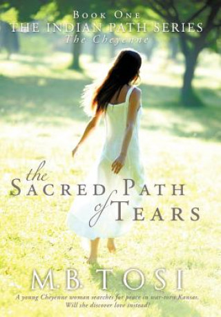 Kniha Sacred Path of Tears M.B. Tosi