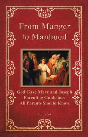 Knjiga From Manger to Manhood Tom Cox