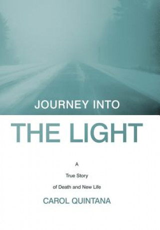 Kniha Journey into the Light Carol Quintana
