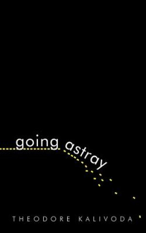 Libro Going Astray Theodore Kalivoda