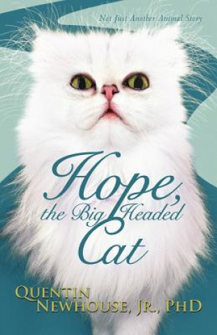 Книга Hope, the Big Headed Cat Quentin Newhouse Jr. PhD