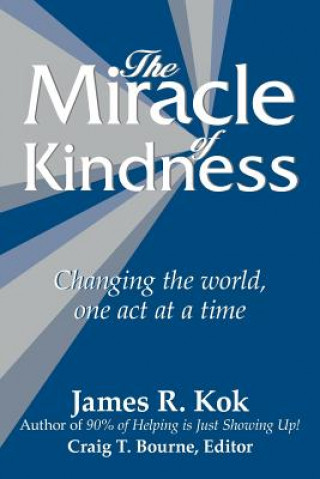 Książka Miracle of Kindness James R. Kok