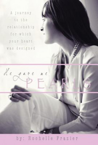 Książka He Gave Me Pearls Rochelle Frazier