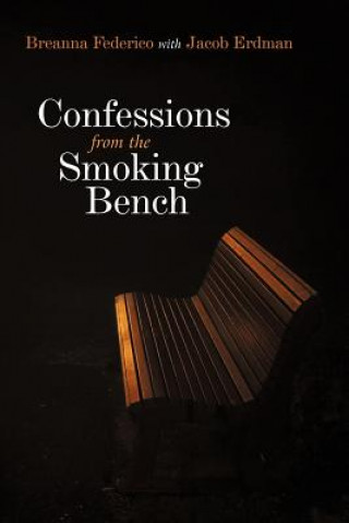 Könyv Confessions from the Smoking Bench Jacob Erdman