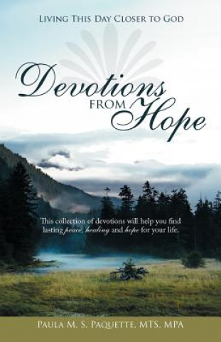 Carte Devotions from Hope Paula M. S. Paquette MTS MPA