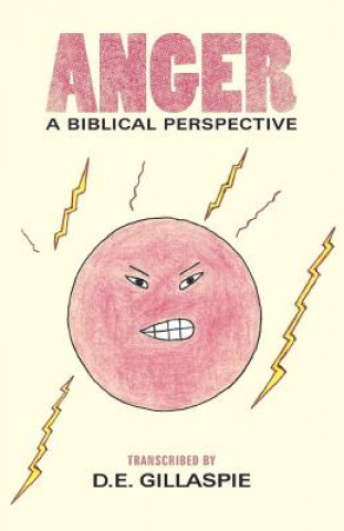 Книга Anger, A Biblical Perspective D.E. Gillaspie