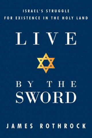 Book Live by the Sword James Rothrock