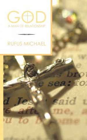 Buch God a Man of Relationship Rufus Michael