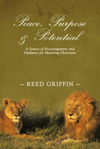 Book Peace, Purpose, and Potential Reed Griffin