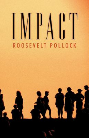 Книга Impact Roosevelt Pollock