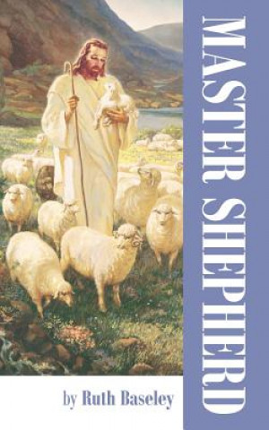Knjiga Master Shepherd Ruth Baseley