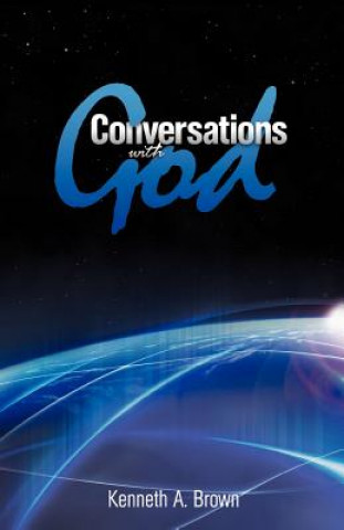 Kniha Conversations with God Kenneth A. Brown