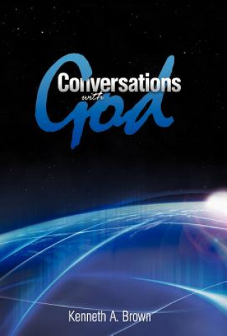 Kniha Conversations with God Kenneth A. Brown