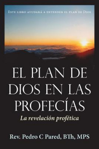 Buch Plan de Dios En Las Profecias Rev Pedro C Pared Bth Mps