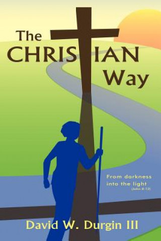 Buch Christian Way David W. Durgin III