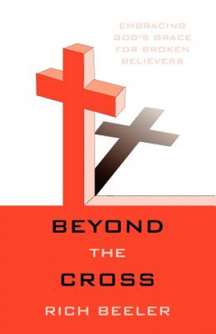 Книга Beyond the Cross Rich Beeler