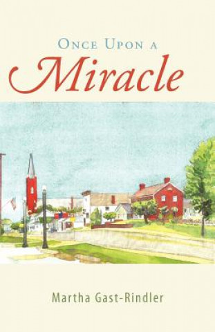 Boek Once Upon a Miracle Martha Gast-Rindler
