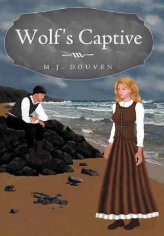 Book Wolf's Captive M.J. Douven