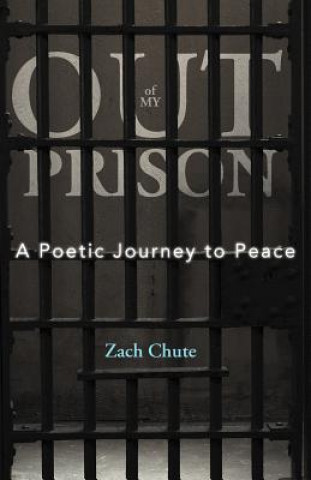 Könyv Out of My Prison Zach Chute