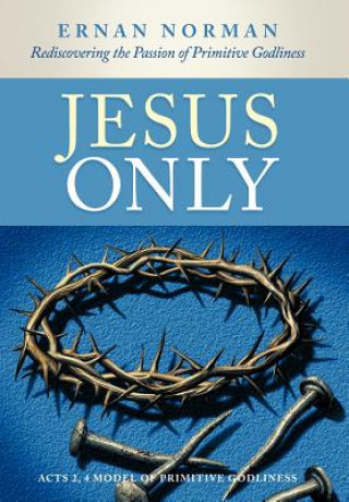 Libro Jesus Only Ernan Norman