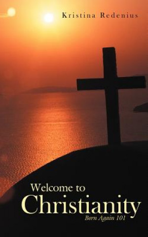 Livre Welcome to Christianity Kristina Redenius