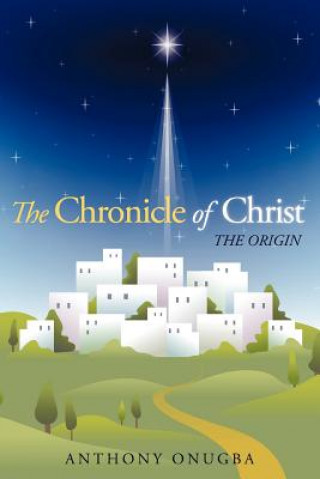 Carte Chronicle of Christ Anthony Onugba