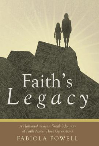 Kniha Faith's Legacy Fabiola Powell