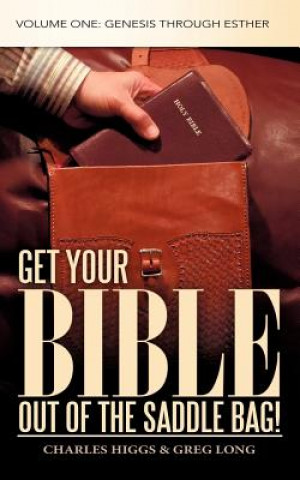 Knjiga Get Your Bible Out of the Saddle Bag! Greg Long