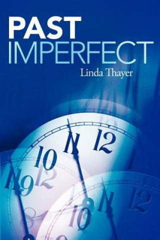 Knjiga Past Imperfect Linda Thayer