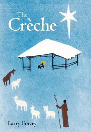 Kniha Creche Larry Forcey