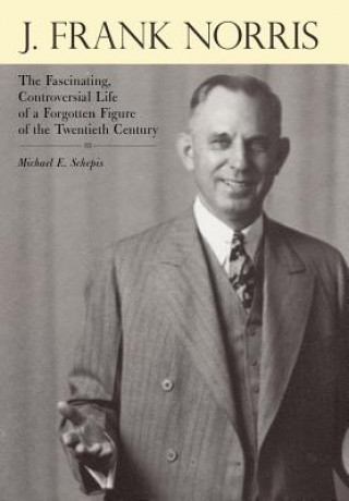 Buch J. Frank Norris Michael E. Schepis